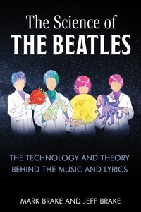 Enlarge image Cover: The Science of The Beatles - Skyhorse Publishing
