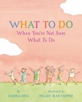 Cover: What to Do When You're Not Sure What to Do - Workman Publishing