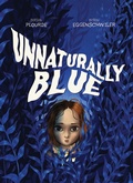 Cover: Unnaturally Blue - Kids Can Press