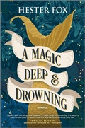 Cover: A Magic Deep and Drowning - Graydon House
