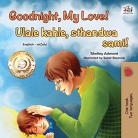 Abbildung von: Goodnight, My Love! (English Zulu Bilingual Children's Book) - KidKiddos Books Ltd.