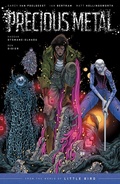 Cover: Precious Metal: From the World of Little Bird - Image Comics