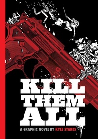 Abbildung von: Kill Them All - Oni Press,US