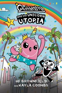 Abbildung von: Quinnelope and the Unicorn Utopia - Oni Press,US