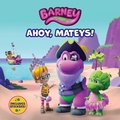 Cover: Barney: Ahoy, Mateys! - Mattel Press