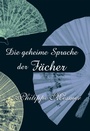 Cover: Die geheime Sprache der Fächer - Parkstone International