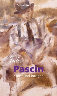 Abbildung von: Jules Pascin: Kunst und intrigen - Parkstone International