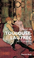 Cover: Henri de Toulous Lautrec : Art et intrigue - Parkstone International