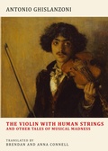 Cover: The Violin with Human Strings and Other Tales of Musical Madness - Snuggly Books
