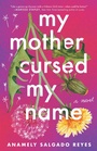 Cover: My Mother Cursed My Name - Atria Books