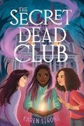 Cover: The Secret Dead Club - Simon & Schuster Books for Young Readers