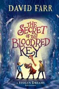 Enlarge image Cover: The Secret of the Bloodred Key - Simon & Schuster Books for Young Readers