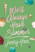 Cover: We'll Always Have Summer (Deluxe Edition) - Simon & Schuster Books for Young Readers