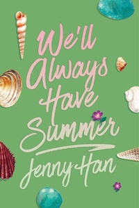 Enlarge image Cover: We'll Always Have Summer (Deluxe Edition) - Simon & Schuster Books for Young Readers