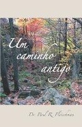 Cover: Um caminho antigo - Vipassana Research Publications