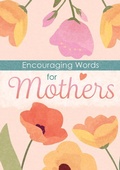 Cover: Encouraging Words for Mothers (Pack of 6) - Warner Press
