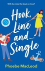 Cover: Hook, Line and Single - Boldwood Books Ltd
