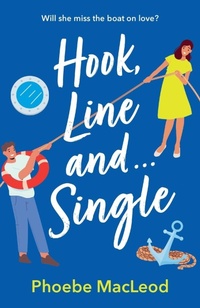 Enlarge image Cover: Hook, Line and Single - Boldwood Books Ltd