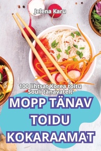 Abbildung von: Mopp Taenav Toidu Kokaraamat - Jelena Karu
