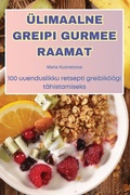 Cover: UElimaalne Greipi Gurmee Raamat - Maria Kuznetsova