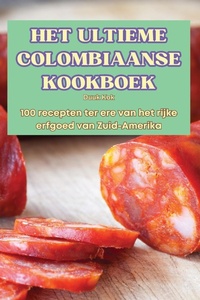 Abbildung von: Het Ultieme Colombiaanse Kookboek - Duuk Kok