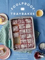 Cover: Foolproof Traybakes - Quadrille Publishing Ltd