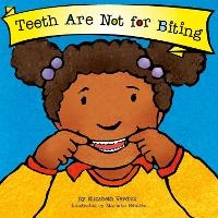 Enlarge image Cover: Teeth Are Not for Biting (Best Behavior) - Sweet Cherry Publishing