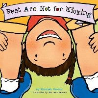 Enlarge image Cover: Feet Are Not for Kicking (Best Behavior) - Sweet Cherry Publishing