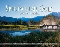 Abbildung von: Spectacular Golf Western Canada - Intermedia Publishing Services