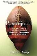 Cover: Boerejood: One Man's Quest to Understand the Miracle of Democracy in South Africa - BLKDOG Publishing