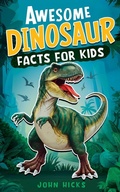 Cover: Awesome Dinosaur Facts for Kids - Spotlight Media
