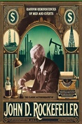 Cover: The Classic Autobiography of John D. Rockefeller - Stanfordpub.com