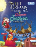Cover: Sweet Dreams Of Christmas/The Clumsy Chicken Activity Book, Coloring, Tracing, Word Search And Engaging Activities For Kids Ages 4-8. - Fairyland books
