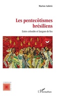 Cover: Les pentec&ocirc;tismes br&eacute;siliens - Anthropologie Critique