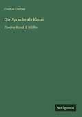 Cover: Die Sprache als Kunst - Antigonos Verlag