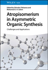 Abbildung von: Atropisomerism in Asymmetric Organic Synthesis - Wiley-VCH