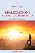 Cover: Realizzazione oltre il conosciuto - Edizioni Stazione Celeste