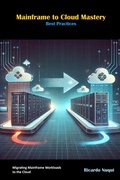 Cover: Mainframe to Cloud Mastery: Best Practices (Mainframes) - Isaac Nangan