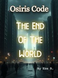 Cover: Osiris Code: The End Of The World - Eze