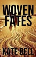 Cover: Woven Fates - Kate Bell