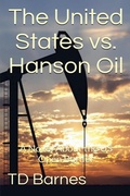 Cover: The United States vs. Hanson Oil - TD Barnes