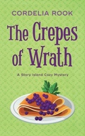 Cover: The Crepes of Wrath - Cordelia Rook