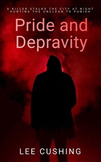 Enlarge image Cover: Pride And Depravity - Lee Cushing