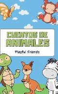 Cover: Cuentos de Animales - Playful Friends