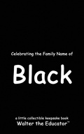 Cover: Celebrating the Family Name of Black - Silent King Books