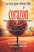 Cover: La Luz que viene del Corazon - World Spiritist Institute