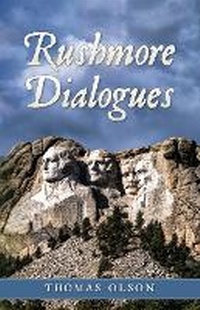 Enlarge image Cover: Rushmore Dialogues - Palmetto Publishing