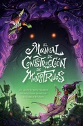 Cover: El Manual de Construccion de Monstruos - Cosmic Writers