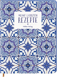 Abbildung von: Meine liebsten Rezepte - Portugiesische Fliesen - Hölker Verlag
