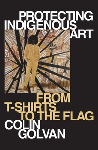 Abbildung von: Protecting Indigenous Art - Melbourne University Press